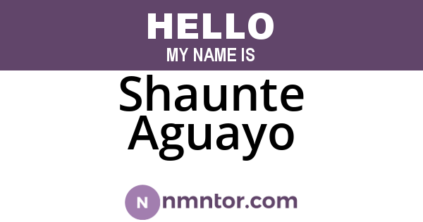 Shaunte Aguayo