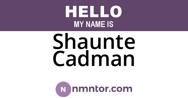 Shaunte Cadman