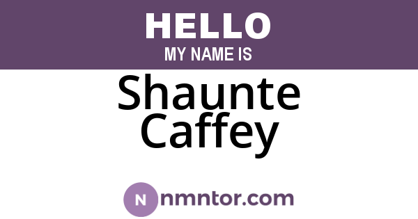 Shaunte Caffey