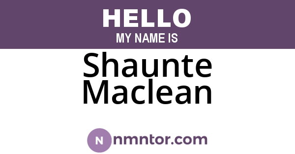 Shaunte Maclean
