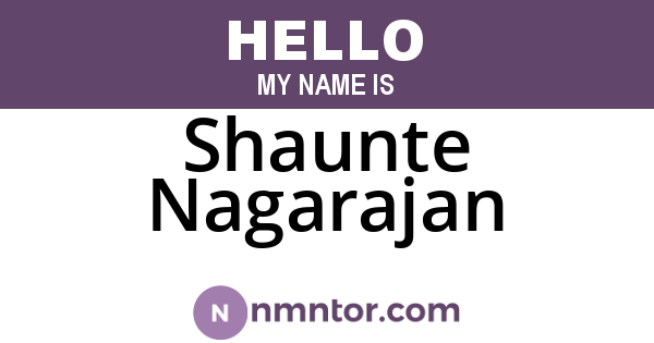 Shaunte Nagarajan