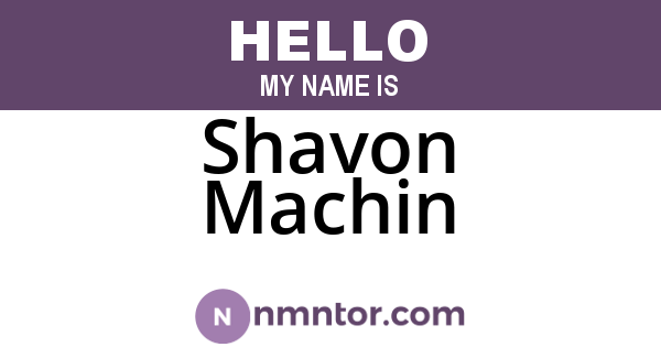 Shavon Machin