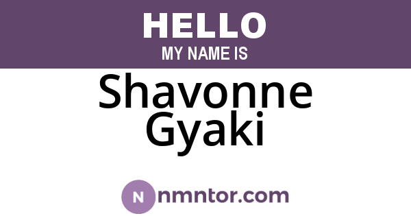 Shavonne Gyaki