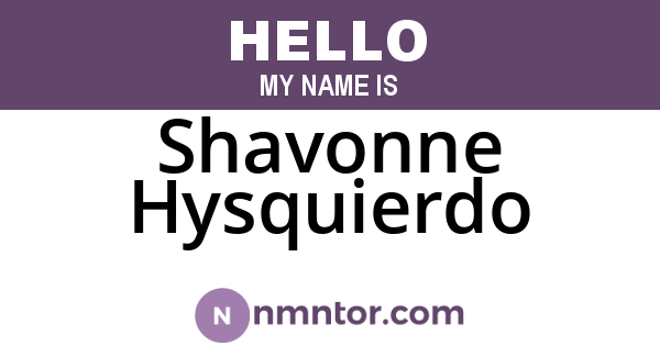 Shavonne Hysquierdo