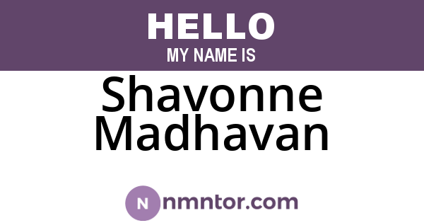 Shavonne Madhavan