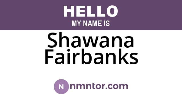 Shawana Fairbanks