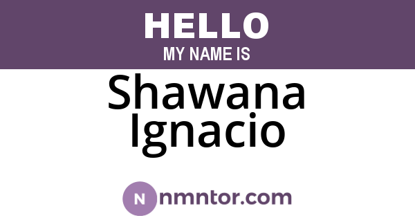 Shawana Ignacio