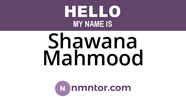 Shawana Mahmood