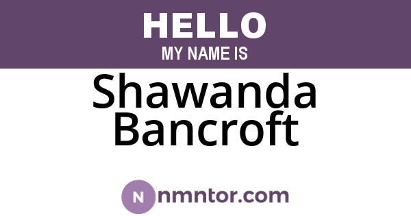Shawanda Bancroft
