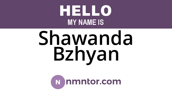 Shawanda Bzhyan
