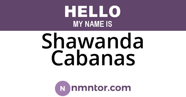 Shawanda Cabanas