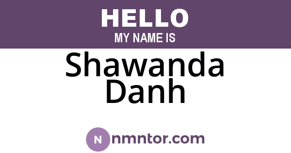 Shawanda Danh