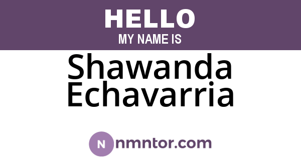 Shawanda Echavarria