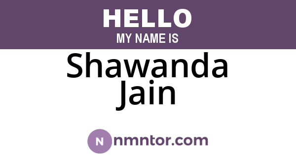 Shawanda Jain