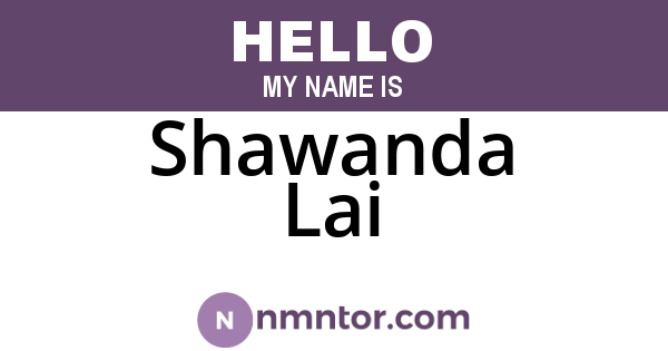 Shawanda Lai