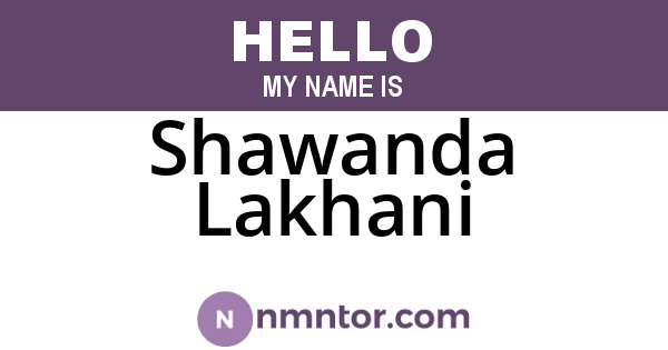 Shawanda Lakhani