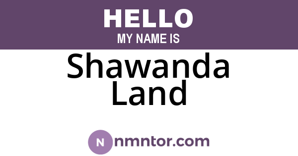 Shawanda Land
