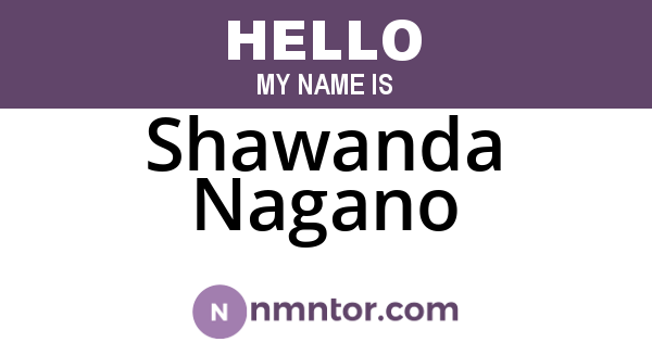 Shawanda Nagano