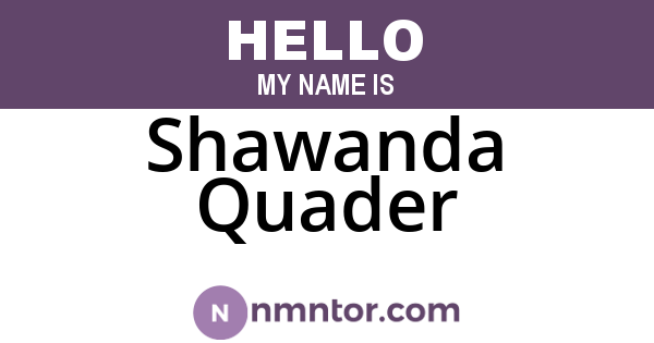 Shawanda Quader