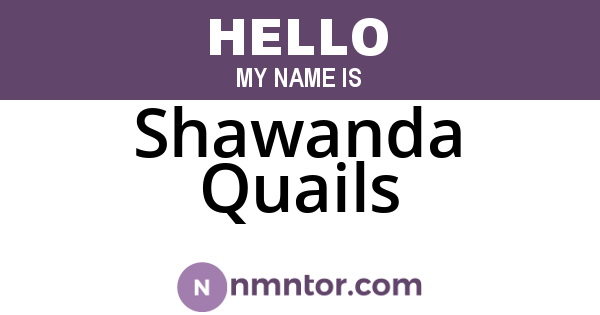 Shawanda Quails