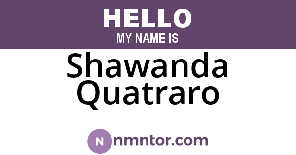 Shawanda Quatraro