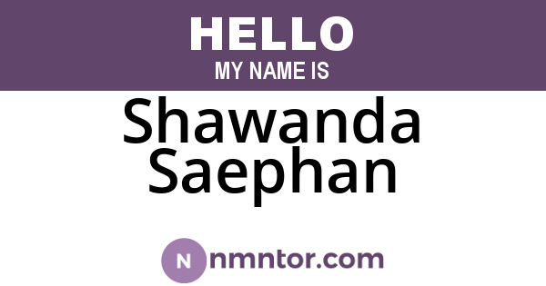 Shawanda Saephan