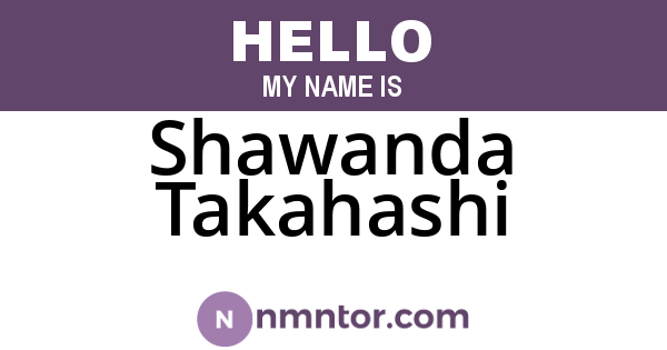 Shawanda Takahashi