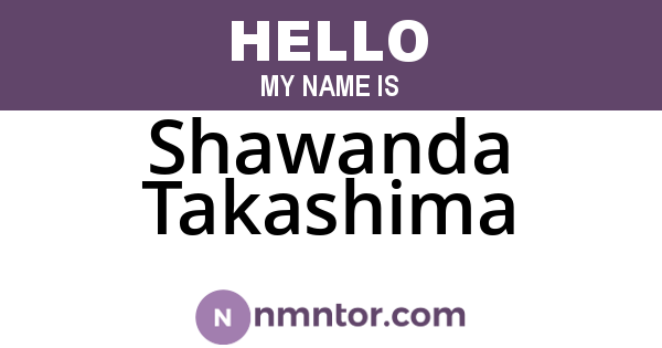 Shawanda Takashima