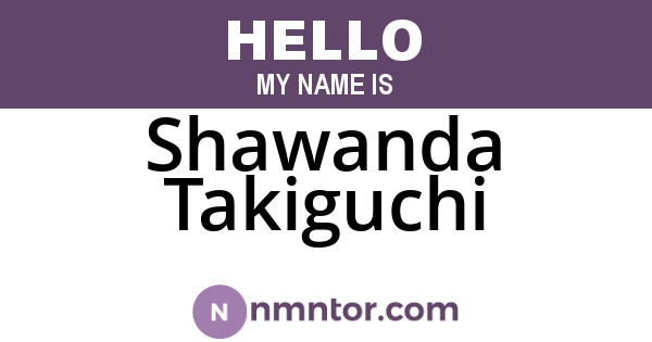 Shawanda Takiguchi