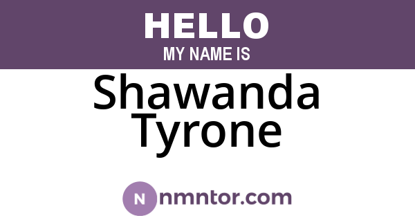 Shawanda Tyrone