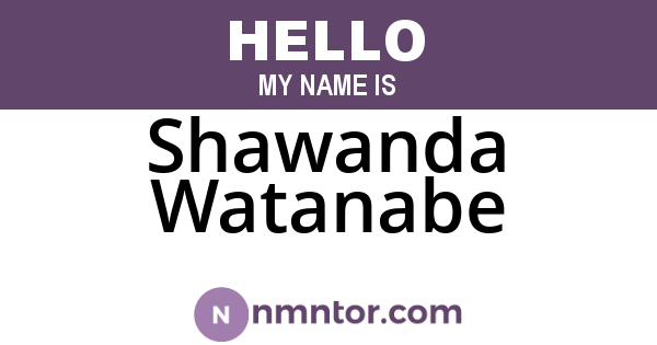 Shawanda Watanabe