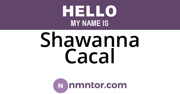 Shawanna Cacal