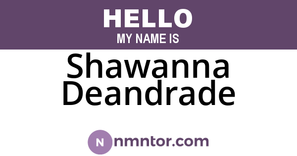 Shawanna Deandrade