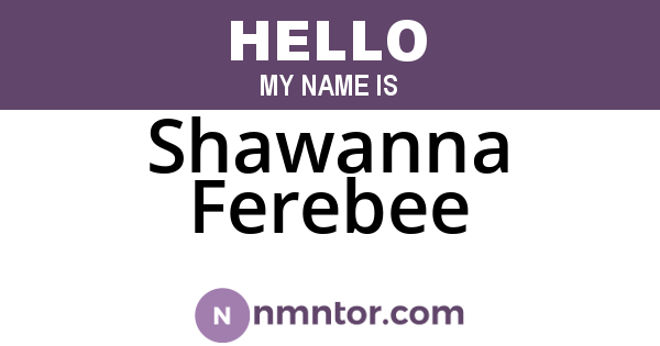 Shawanna Ferebee
