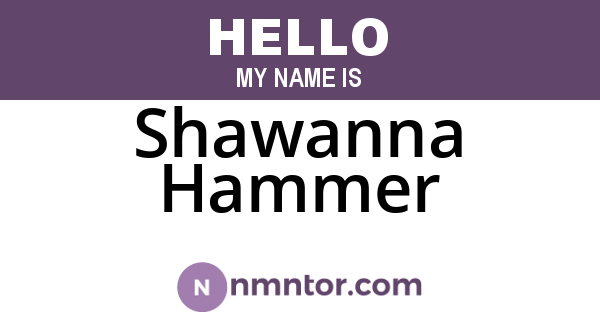 Shawanna Hammer