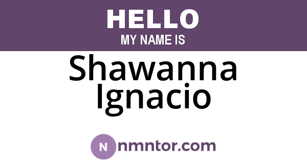 Shawanna Ignacio