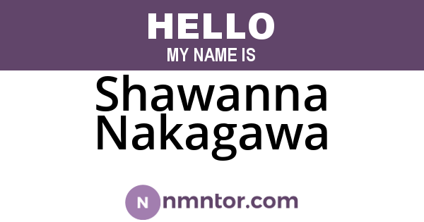 Shawanna Nakagawa