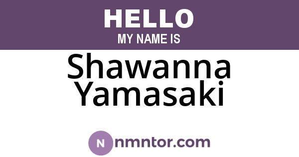 Shawanna Yamasaki