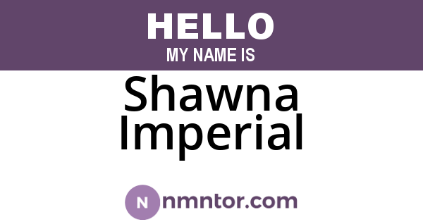 Shawna Imperial