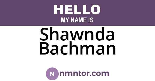 Shawnda Bachman
