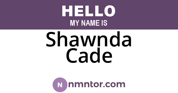 Shawnda Cade