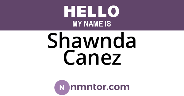 Shawnda Canez
