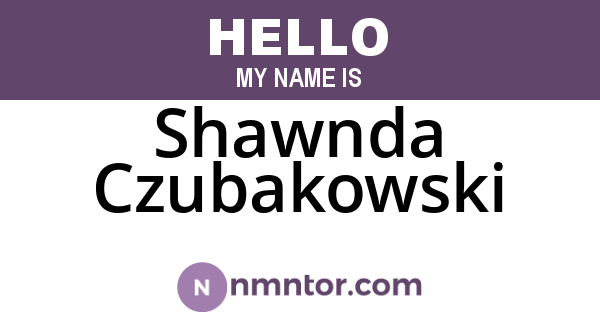 Shawnda Czubakowski