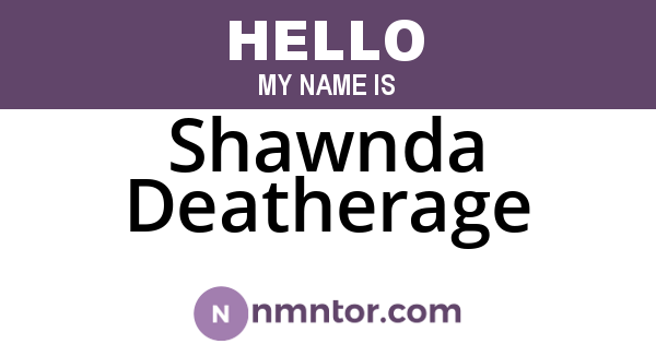 Shawnda Deatherage