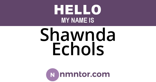 Shawnda Echols