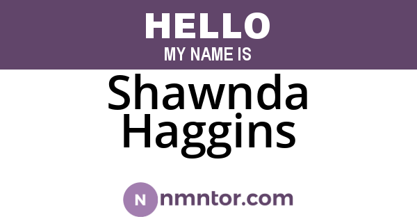 Shawnda Haggins