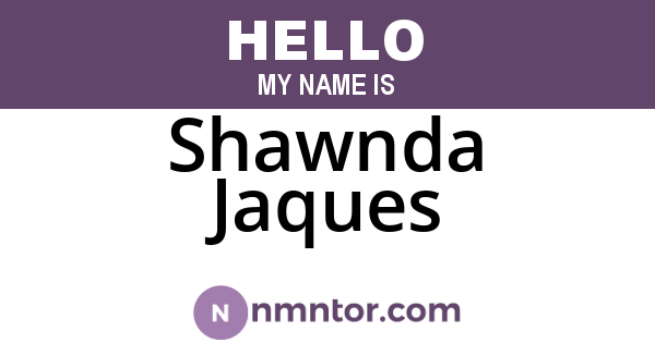Shawnda Jaques