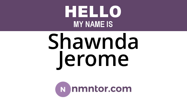 Shawnda Jerome