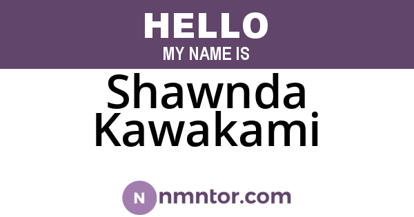Shawnda Kawakami