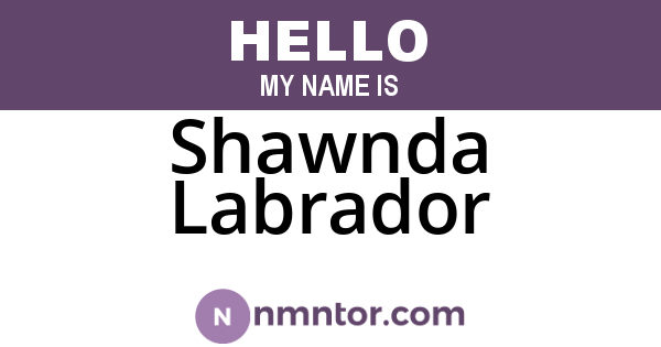 Shawnda Labrador